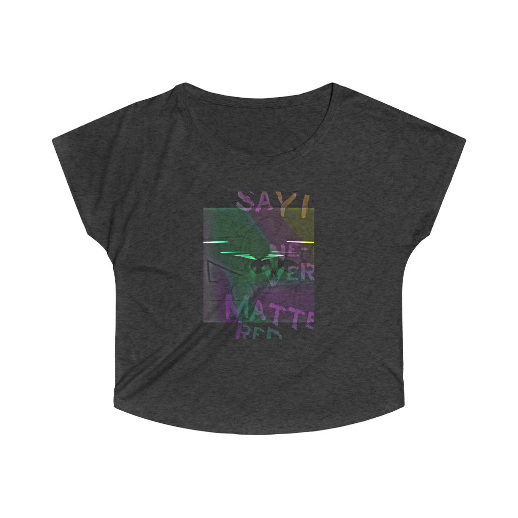 never mattered Women's Tri-Blend Dolman