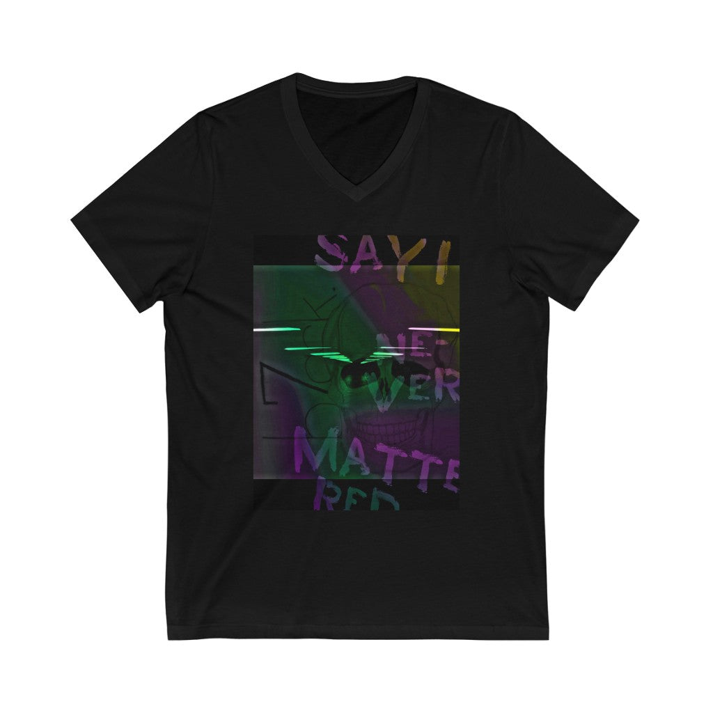 never mattered Unisex Jersey Short Sleeve V-Neck Tee