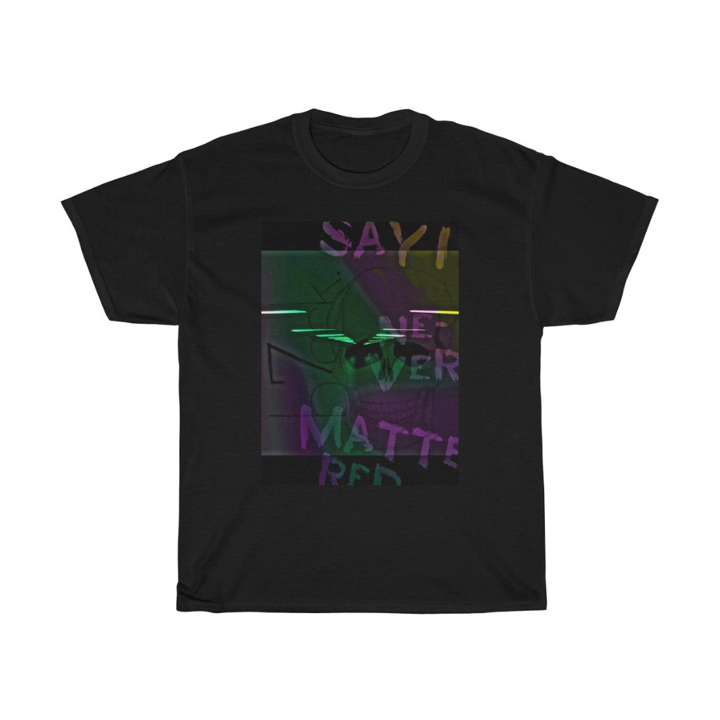 never mattered Heavy Cotton Tee